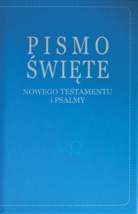 Pismo Święte Nowego Testamentu i Psalmy - Kazimierz Romaniuk