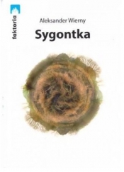Sygontka / Stowarzyszenie Żywych poetów - Wierny Aleksander