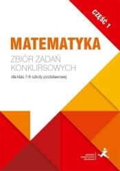 Matematyka. Zbiór zadań konkursowych kl. 7/8. cz.1 - Janowicz Jerzy