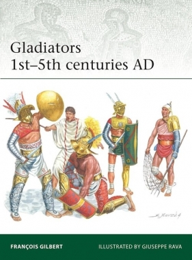 Gladiators 1st-5th centuries AD - Gilbert François