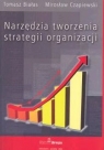 Narzędzia tworzenia strategii organizacji Białas Tomasz, Czapiewski Mirosław
