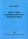 Zbiór zadań z podstaw procesów energetycznych  Szafran Rafał