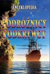 Encyklopedia Podróżnicy i Odkrywcy - <br />