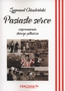 Pasiaste serce Wspomnienia starego piłkarza Chruściński Zygmunt