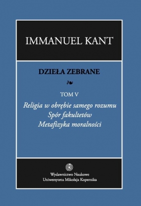 Dzieła zebrane Tom 5 - Kant Immanuel
