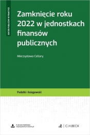 Zamknięcie roku 2022 w jednostkach finansów publicznych + wzory do pobrania