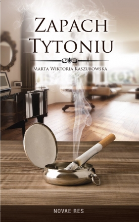 Zapach tytoniu - Marta Wiktoria Kaszubowska