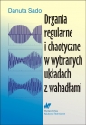 Drgania regularne i chaotyczne w wybranych układach z wahadłami  Sado Danuta