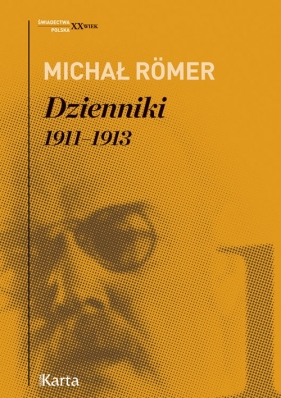 Dzienniki Tom 1 1911-1913 - Michał Romer