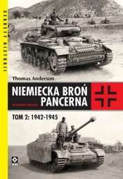 Niemiecka broń pancerna. Tom 2: 1942–1945 - Thomas Anderson