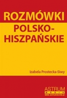 Rozmówki polsko-hiszpańskie + CD - Izabela Prostecka-Siwy
