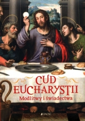 Cud Eucharystii Modlitwy i świadectwa - Wołącewicz Hubert