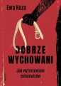 Dobrze wychowani - Ewa Koza