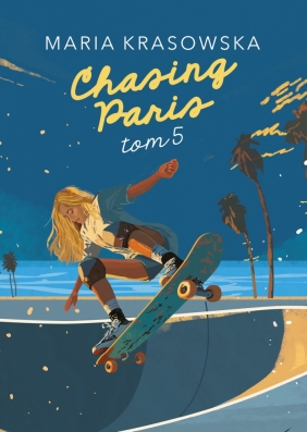 Chasing Paris. Tom 5 - Maria Krasowska