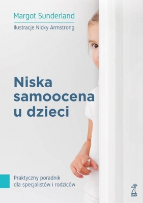 Niska samoocena u dzieci. - Margot Sunderland
