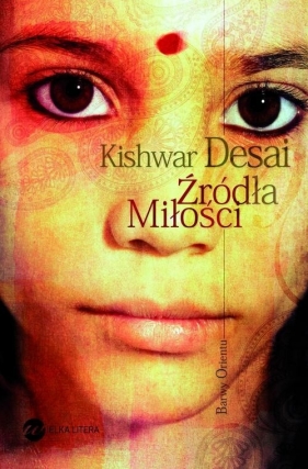 Źródła miłości - Kishwar Desai