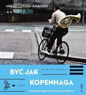 Być jak Kopenhaga.