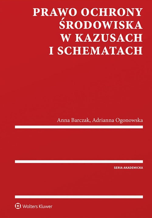 Prawo ochrony środowiska w kazusach i schematach (Uszkodzona okładka)