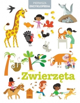 Pierwsza encyklopedia. Zwierzęta - Opracowanie zbiorowe
