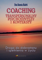 Coaching transpersonalny psychosyntezy - Białek Ewa Danuta