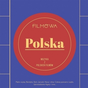Filmowa Polska: Muzyka z polskich filmów