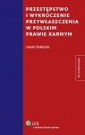 Przestępstwo i wykroczenie przywłaszczenia w polskim prawie karnym Sośnicka Aneta