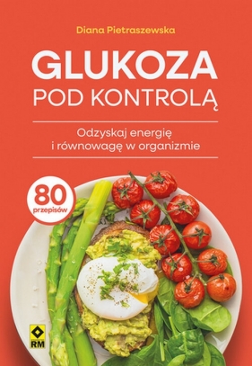 Glukoza pod kontrolą - Diana Pietraszewska