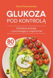 Glukoza pod kontrolą - Diana Pietraszewska