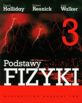 Podstawy fizyki Tom 3 - Halliday David, Resnick Robert, Walker Jearl<br />