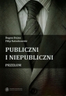 Publiczni i niepubliczni Przełom  Dejna Dagna, Nalaskowski Filip