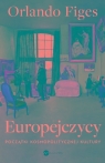 Europejczycy. Początki kosmopolitycznej kultury (wyd.2) Początki Orlando Figes