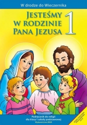 Jesteśmy w rodzinie Pana Jezusa. Podręcznik do religii dla klasy 1 szkoły podstawowej - ks. Władysław Kubik SJ, Teresa Czarnecka