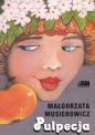Jeżycjada. Pulpecja. Tom 8 - Małgorzata Musierowicz