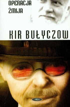 Operacja żmija - Bułyczow Kir
