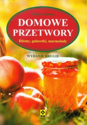 Domowe przetwory - Walter Trausner