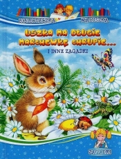 Uszka ma długie marchewkę chrupie... i inne zagadki. Biblioteczka maluszka. Zagadki - Opracowanie zbiorowe