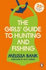 The Girls Guide to Hunting and Fishing Melissa Bank