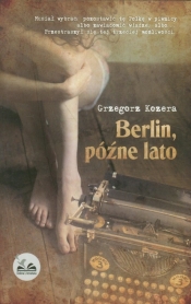 Berlin późne lato - Grzegorz Kozera