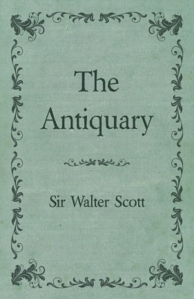 The Antiquary - Scott Walter