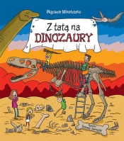 Z tatą na dinozaury - Wojciech Mikołuszko