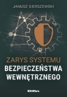 Zarys systemu bezpieczeństwa wewnętrznego Janusz Gierszewski