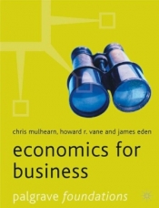 Economics for Business - Howard R. Vane, Chris Mulhearn, James Eden