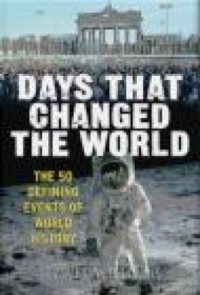 Days That Changed the World Hywel Williams