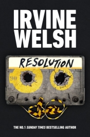 Resolution - Irvine Welsh