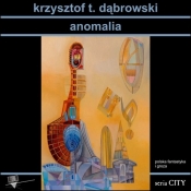 Anomalia - Dąbrowski Krzysztof