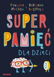 Superpamięć dla dzieci - Paulina Mechło