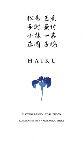 Haiku - Shiki Masaoka, Bashō Matsuo, Buson Yosa, Issa Kobayashi