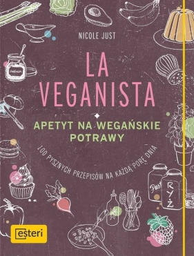 La Veganista Apetyt na wegańskie potrawy - Just Nicole