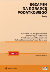 Egzamin na doradcę podatkowego Testy - Breda Małgorzata, Borkowski Marcin, Szlęzak-Matusewicz Joanna