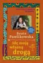Kurs pozytywnego myślenia. Idę moją własną drogą - Beata Pawlikowska